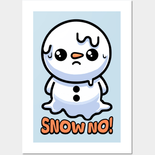 Snow No! Cute Melting Snowman Posters and Art